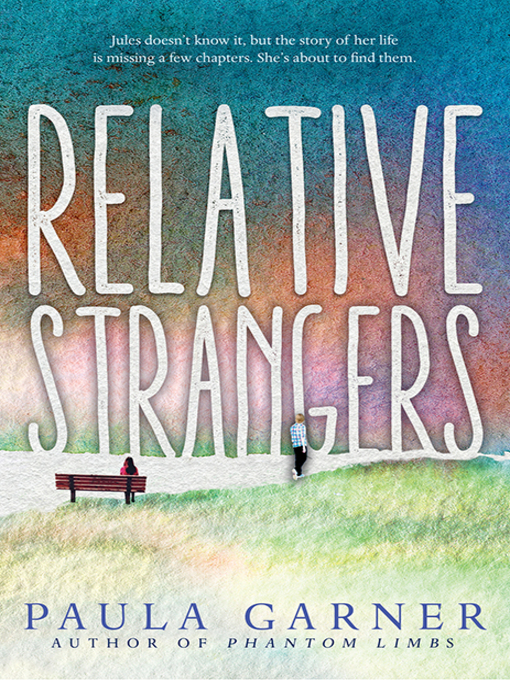 Title details for Relative Strangers by Paula Garner - Available